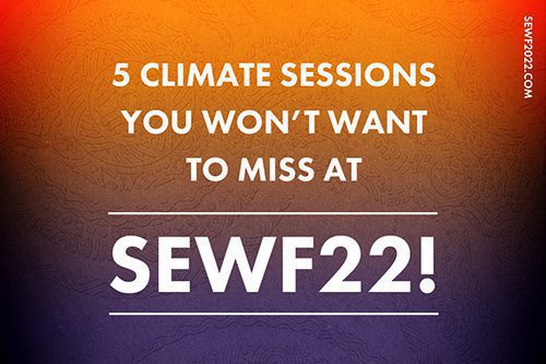 Banner advertising fiver climate sessions not to be missed at SEWF22